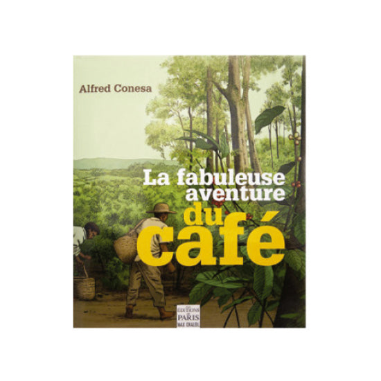 Libro 'La fabuleuse aventure du café'